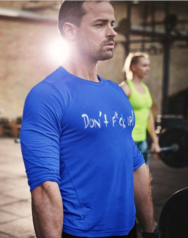 Blue long sleeve t-shirt will enrich any wardrobe with its casual look. It is soft ringspun cotton and has taped neck and shoulders and hemmed sleeves. It gives a cool appearance with the Don't F*ck Up print across the chest.